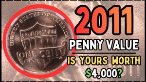 2011 lincoln cent penny value most valuable pennies coins worth money